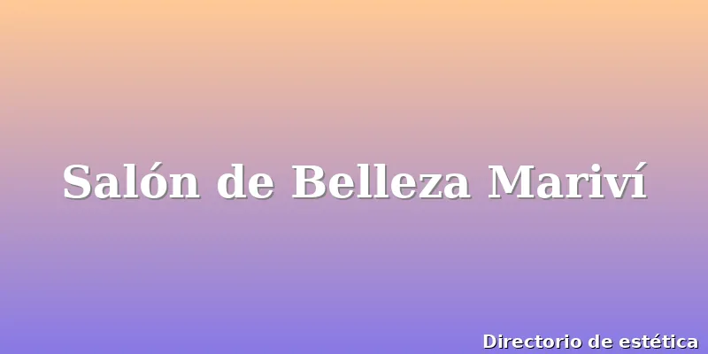 Salón de Belleza Mariví