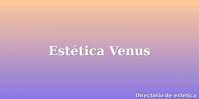 Estética Venus