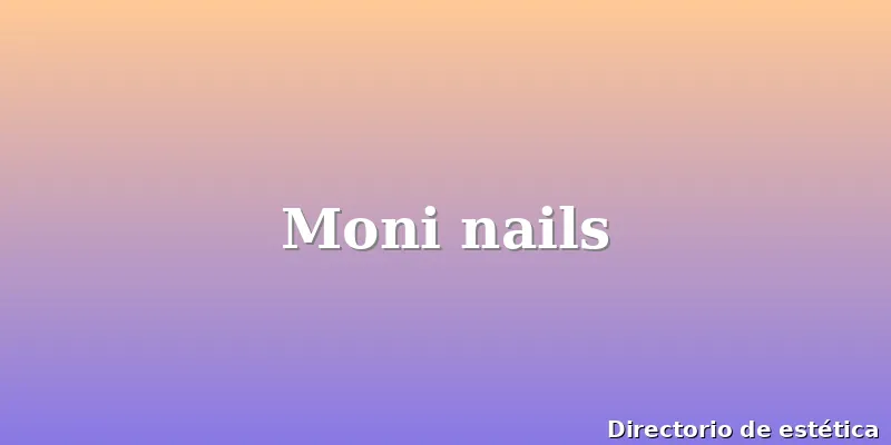 Moni nails