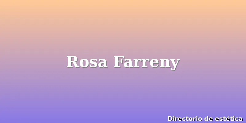 Rosa Farreny