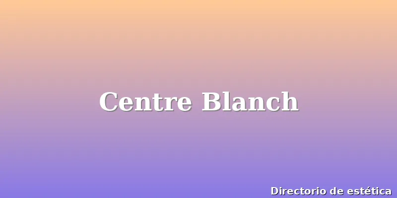 Centre Blanch