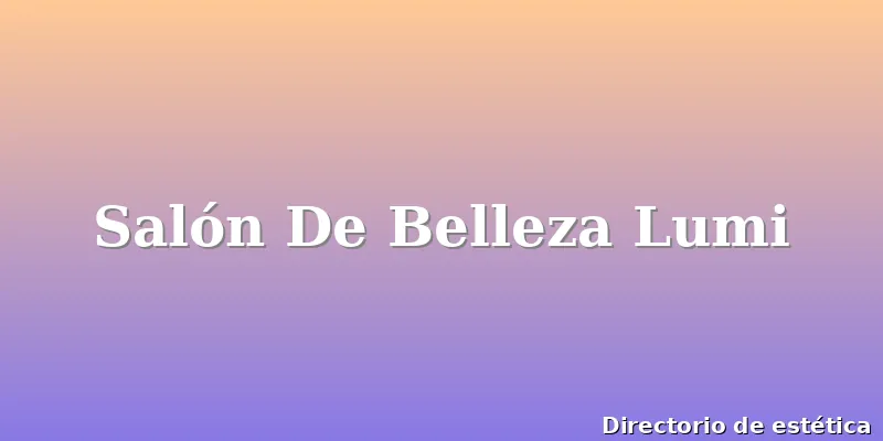 Salón De Belleza Lumi