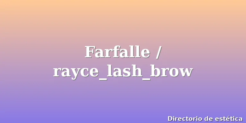 Farfalle / rayce_lash_brow