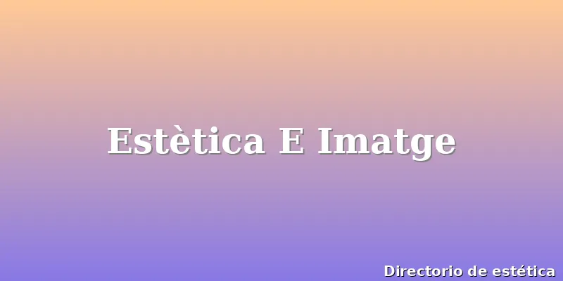 Estètica E Imatge