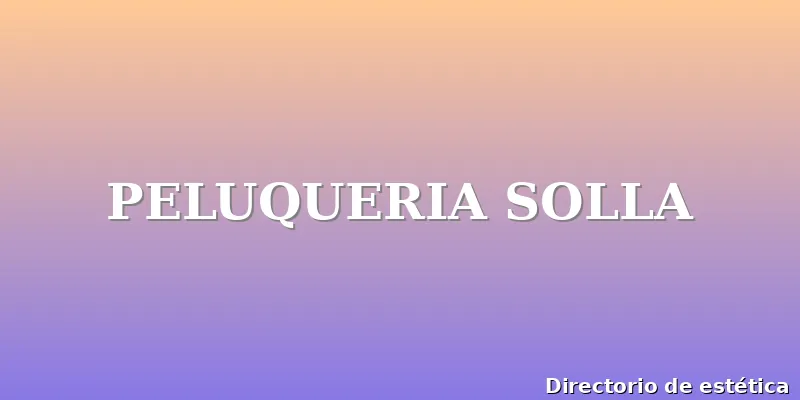 PELUQUERIA SOLLA