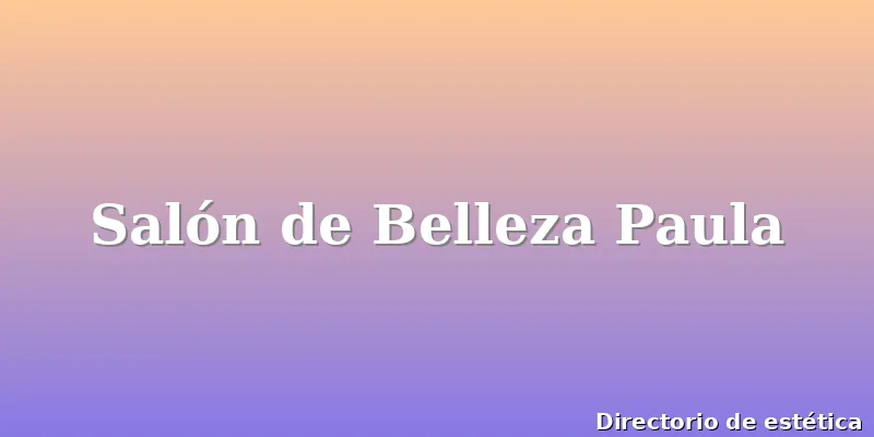 Salón de Belleza Paula