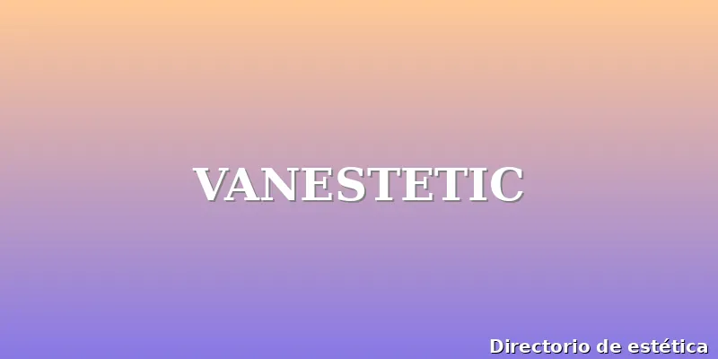 VANESTETIC