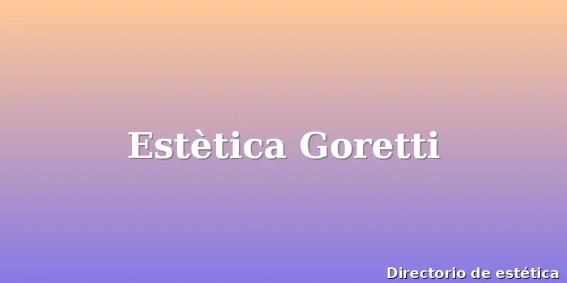 Estètica Goretti