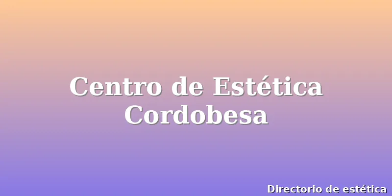 Centro de Estética Cordobesa