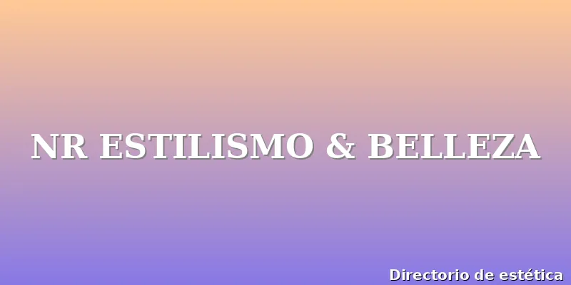 NR ESTILISMO & BELLEZA