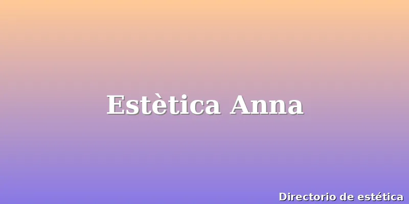 Estètica Anna