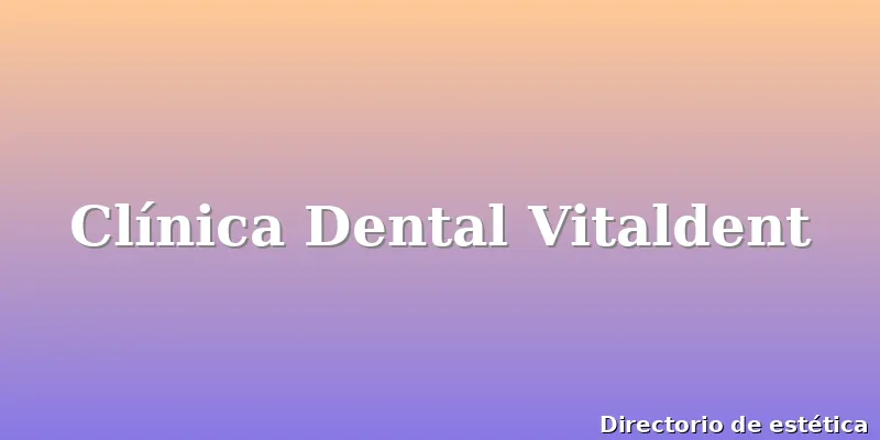 Clínica Dental Vitaldent
