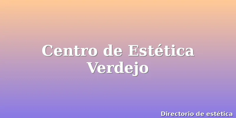 Centro de Estética Verdejo