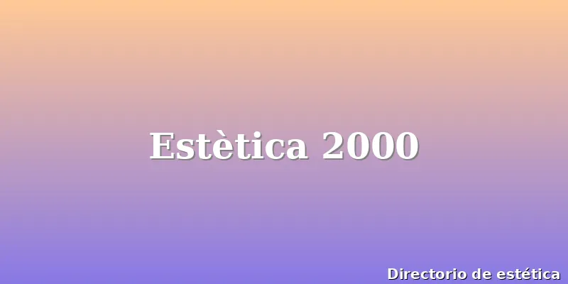 Estètica 2000