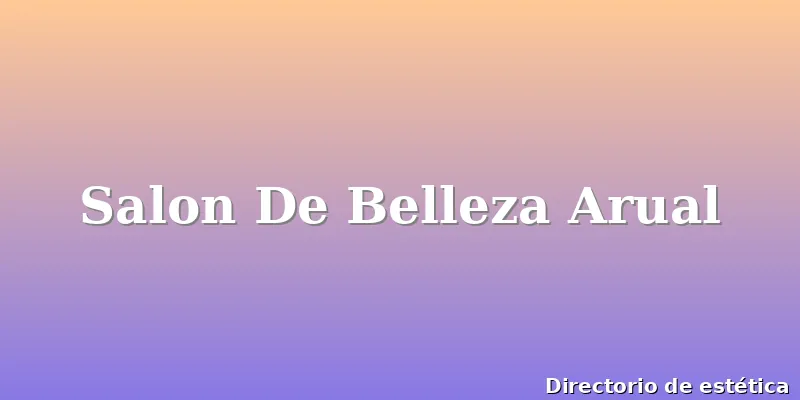 Salon De Belleza Arual