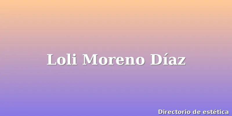 Loli Moreno Díaz