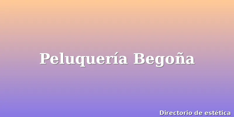 Peluquería Begoña