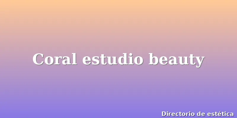 Coral estudio beauty